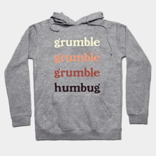 Grumble, Grumble, Grumble, Humbug. Hoodie